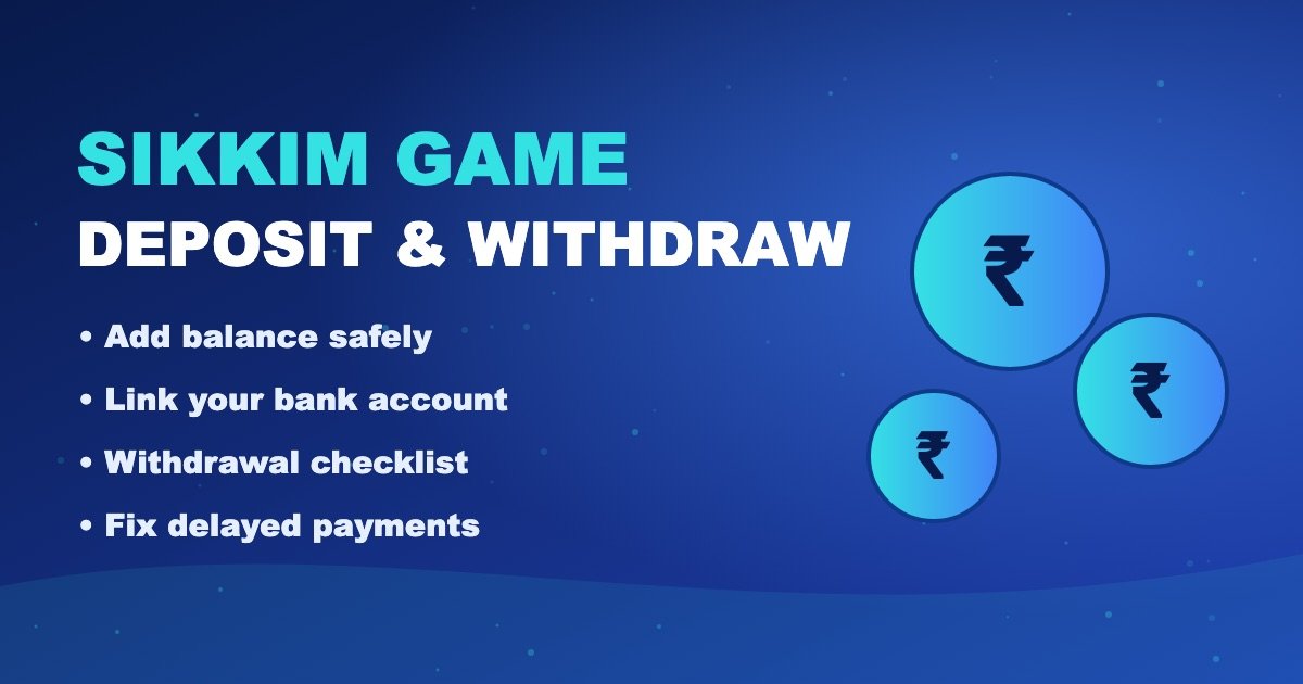 Sikkim Game deposit and withdrawal